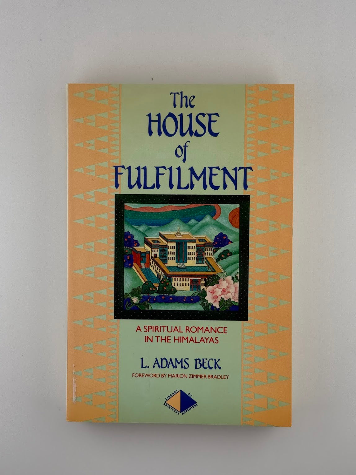 The House of Fulfillment by L. Adams Beck