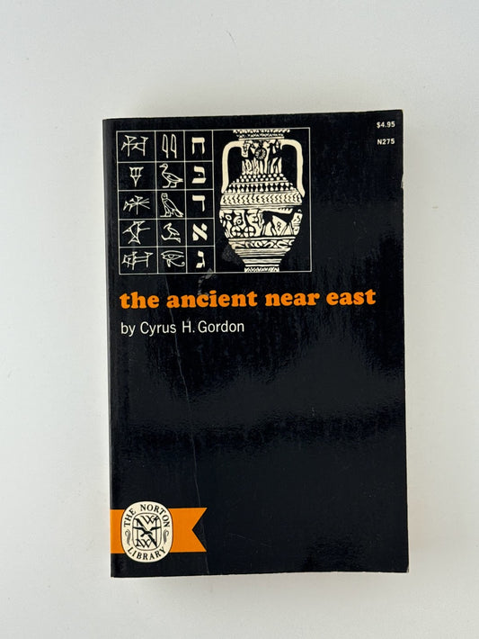 The Ancient Near East by Cyrus H. Gordon