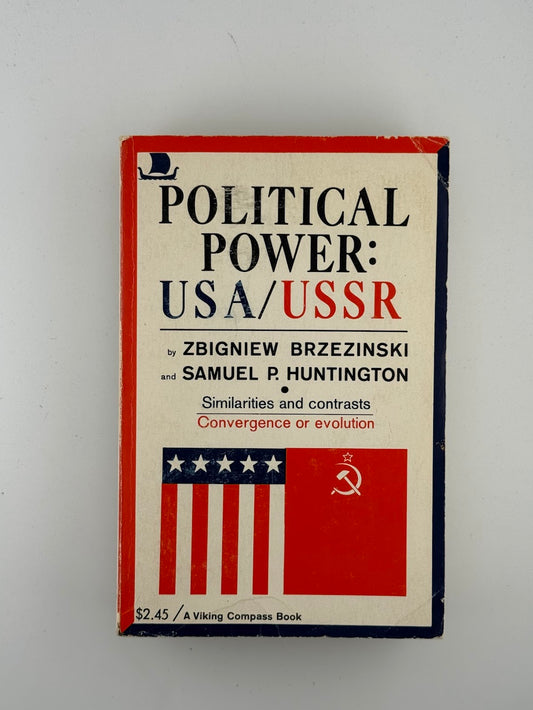 Political Power: USA/USSR by Zbigniew Brzeziński and Samuel Huntington