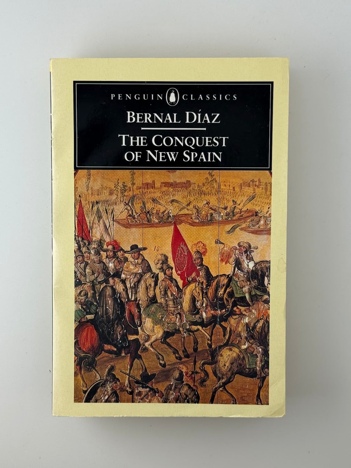 The Conquest of New Spain by Bernal Diaz