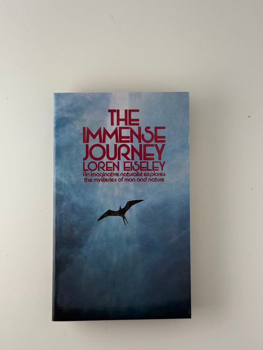 The Immense Journey by Loren Eiseley
