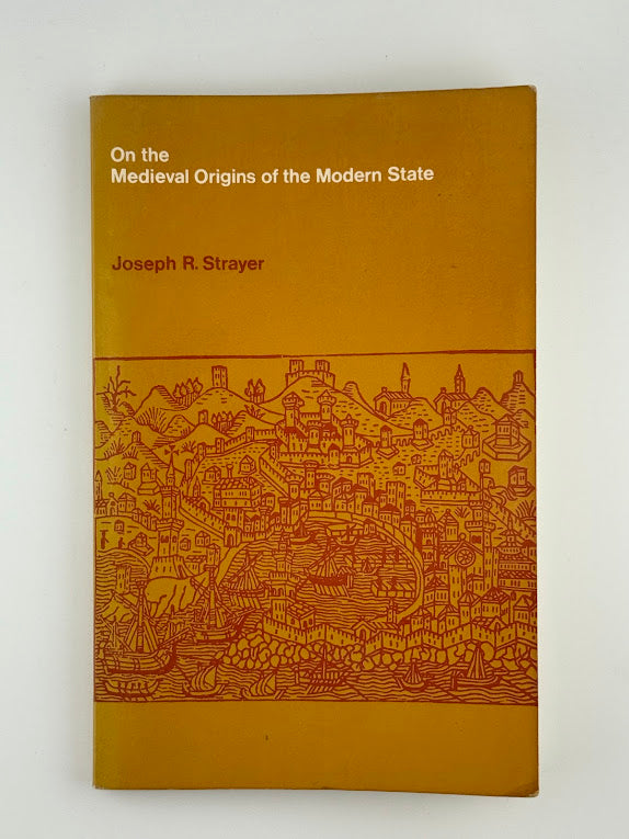 On the Medieval Origins of the Modern State by Joseph R. Strayer