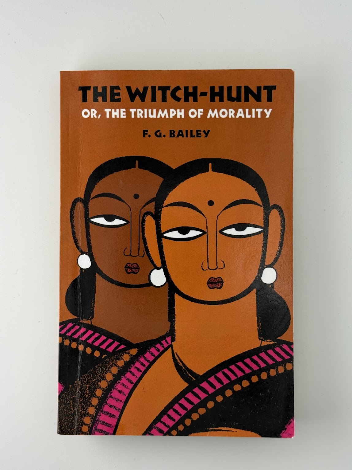 The Witch Hunt Or, The Triumph of Morality by F.G. Bailey