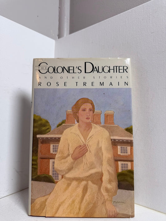 The Colonel's Daughter and Other Stories by Rose Tremain