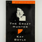 The Crazy Hunter by Kay Boyle