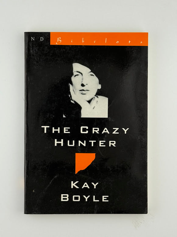 The Crazy Hunter by Kay Boyle