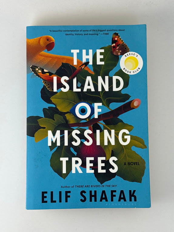 The Island of Missing Trees by Elif Shafak