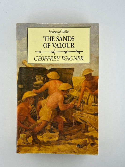 The Sands of Valour by Geoffrey Wagner