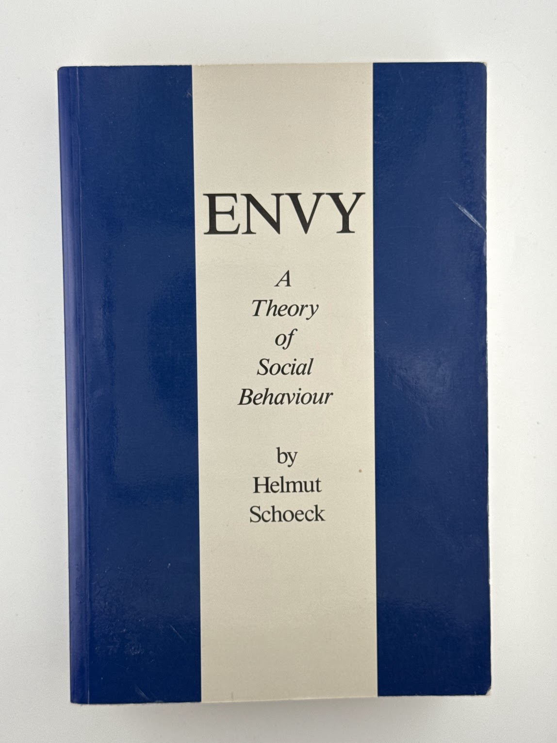 Envy A Theory of Social Behavior by Helmut Schoeck