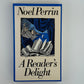 A Reader's Delight by Noel Perrin