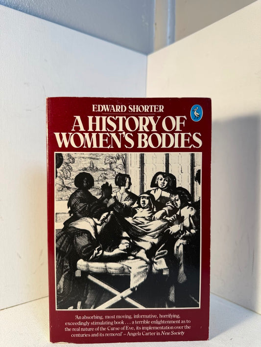 A History of Women's Bodies by Edward Shorter