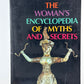 The Woman's Encyclopedia of Myths and Secrets by Barbara G. Walker