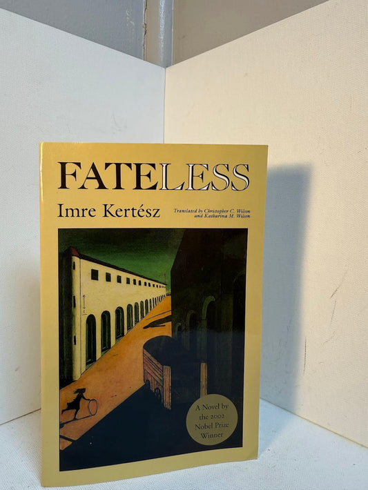Fateless by Imre Kertesz