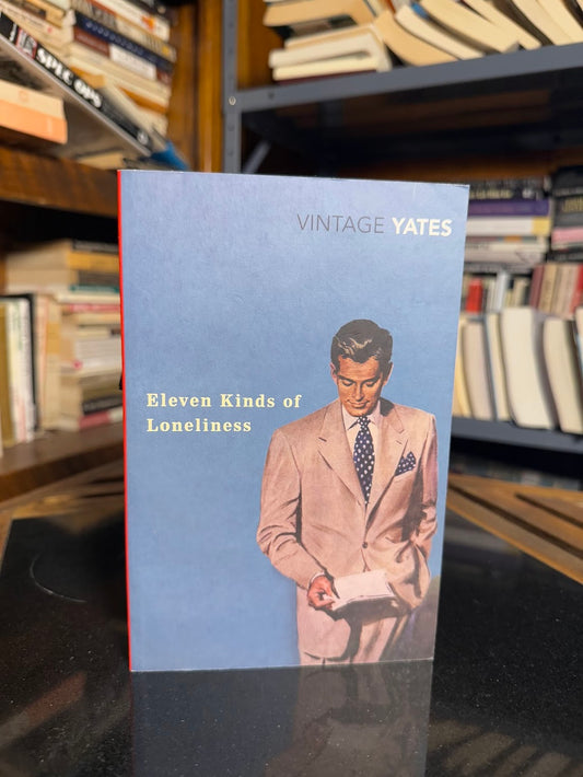 Eleven Kinds of Loneliness by Richard Yates