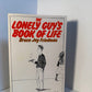 The Lonely Guy's Book of Life by Bruce Jay Friedman