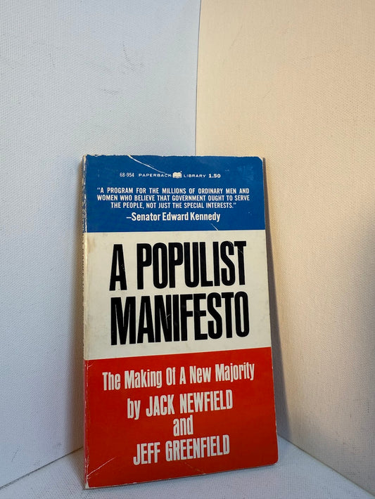 A Populist Manifesto by Jack Newfield and Jeff Greenfield