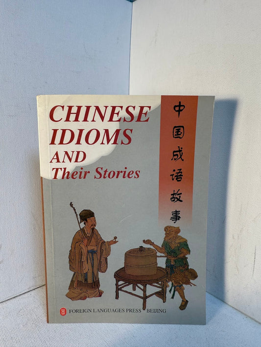 Chinese Idioms and Their Stories