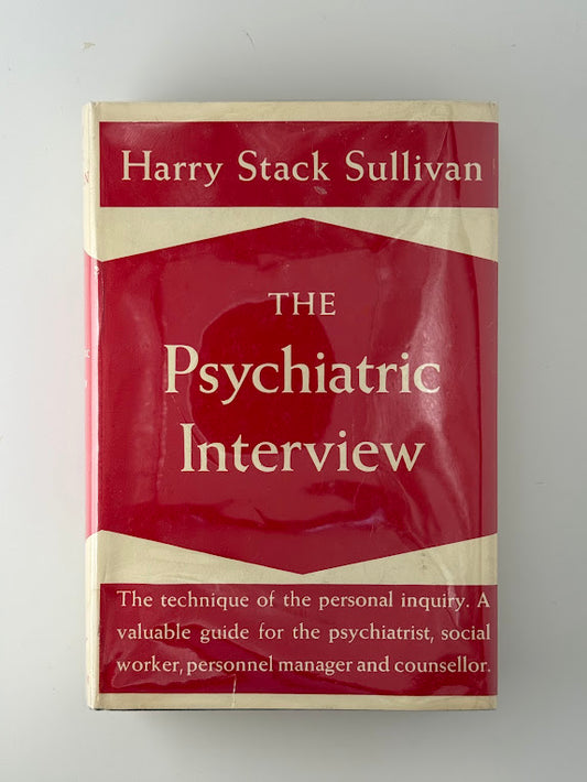 The Psychiatric Interview by Harry Stack Sullivan