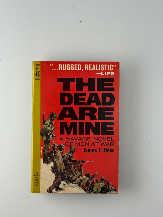 The Dead Are Mine by James E. Ross