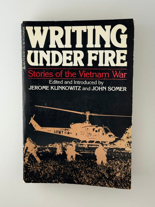 Writing Under Fire - Stories of the Vietnam War