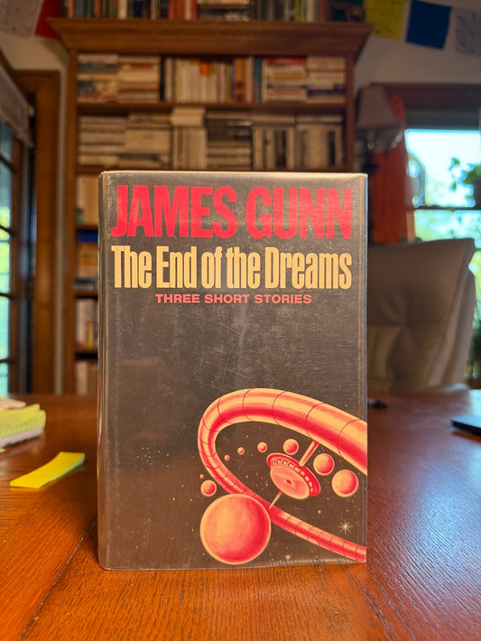 The End of the Dreams by James Gunn