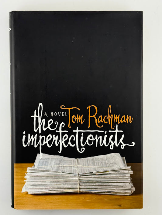 The Imperfectionist by Tom Rachman