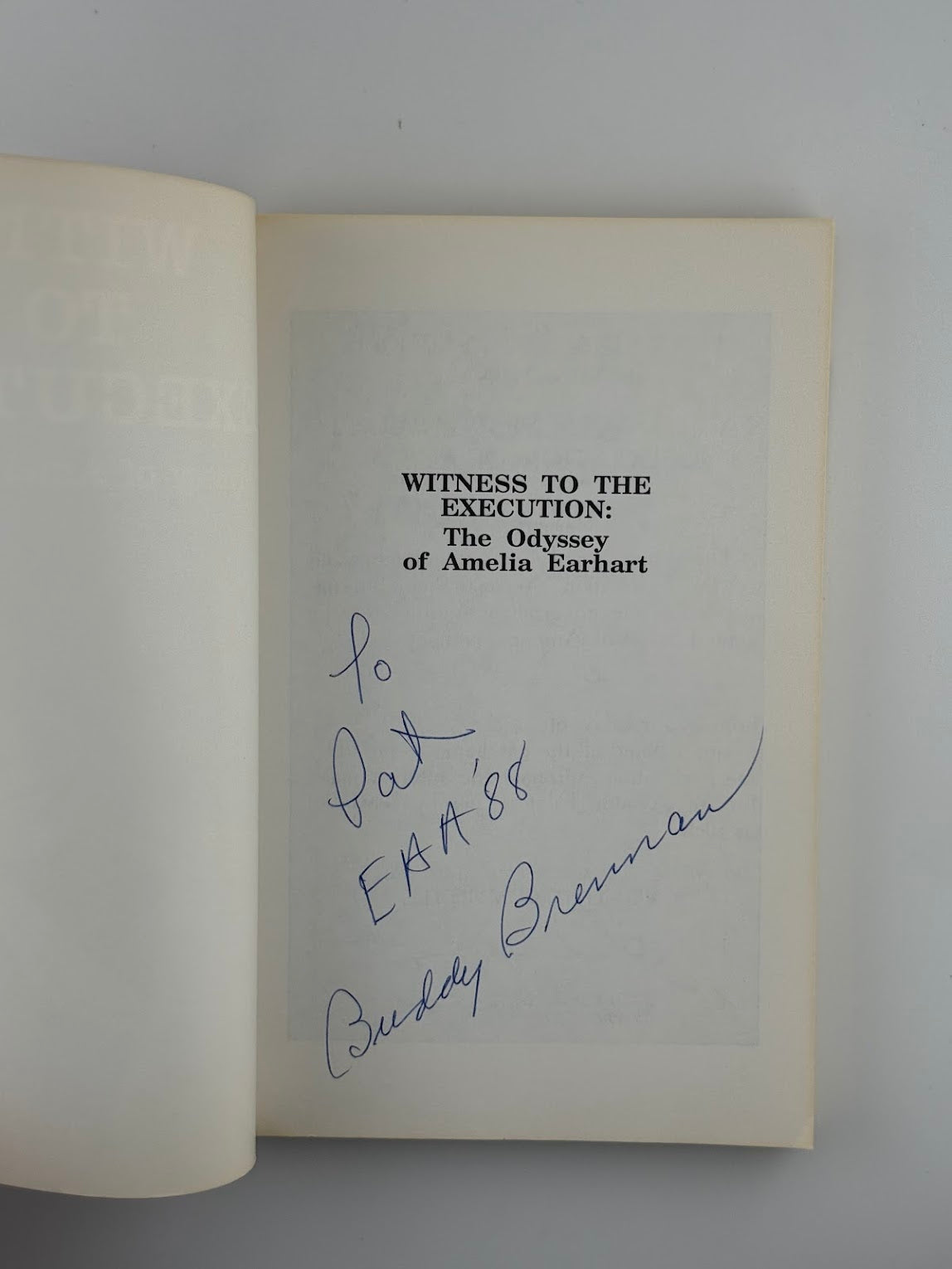 (Signed) Witness to the Execution - The Odyssey of Amelia Earhart by T.C. Buddy Brennan