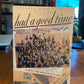 Had A Good Time by Robert Olen Butler