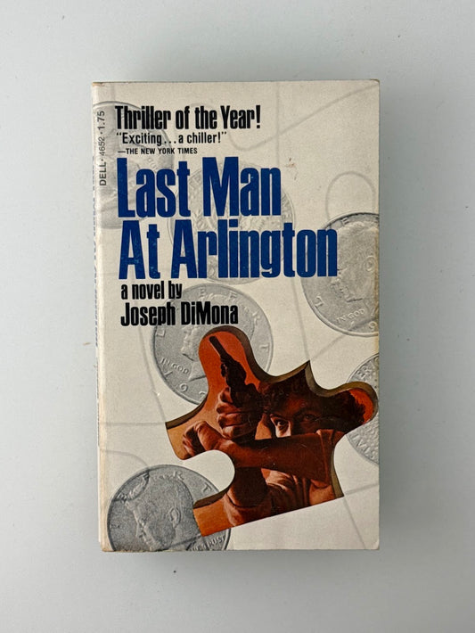 Last Man At Arlington by Joseph DiMona