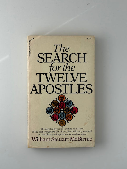 The Search for the Twelve Apostles by William Steuart McBirnie