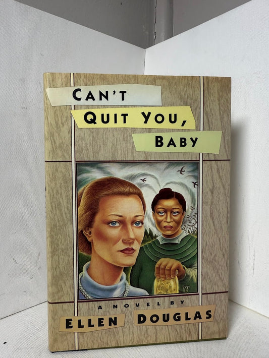 Can't Quit You, Baby by Ellen Douglas