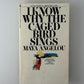 I Know Why The Caged Bird Sings by Maya Angelou