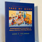 Take My Word - Autobiographical Innovations of Ethnic American Working Women by Anne E. Goldman