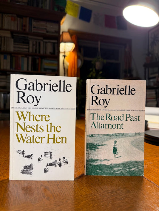 Where Nests the Water Hen & The Road Past Altamont by Gabrielle Roy