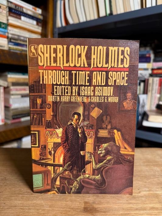 Sherlock Holmes Through Time and Space edited by Isaac Asimov