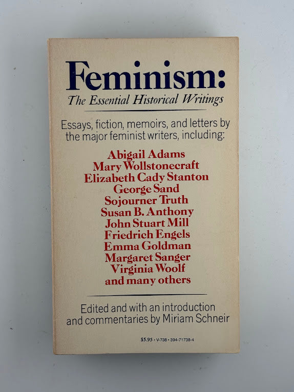 Feminism: The Essential Historical Writings edited by Miriam Schneir
