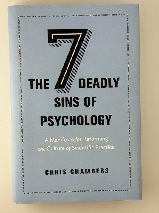 The 7 Deadly Sins of Psychology by Chris Chambers