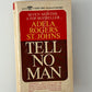 Tell No Man by Adela Rogers St. Johns