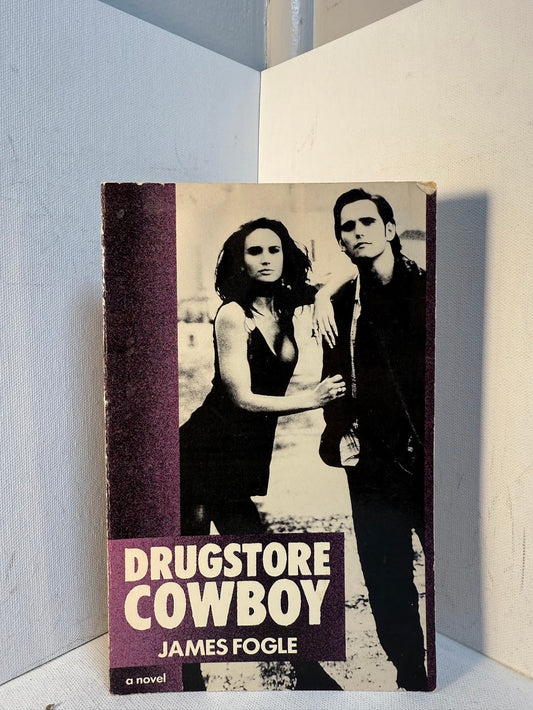 A Drugstore Cowboy by James Fogle