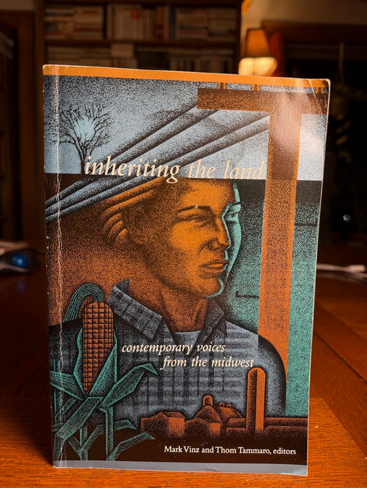 Inheriting the Land - Contemporary Voices from the Midwest