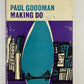 Making Do by Paul Goodman