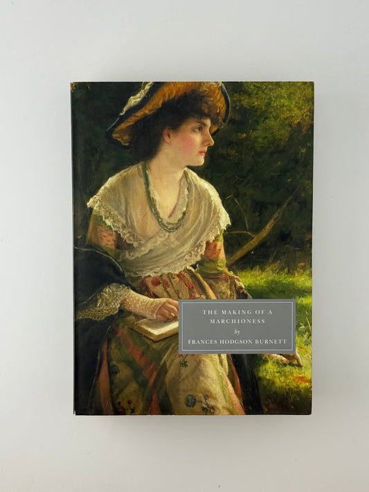 The Making of a Marchioness by Frances Hodgson Burnett