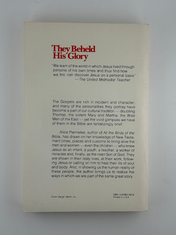They Beheld His Glory by Alice Parmelee