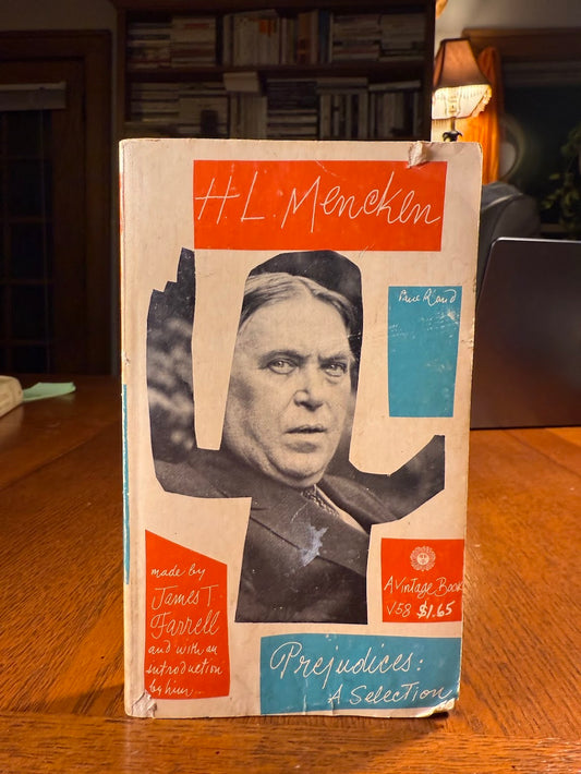 Prejudices: A Selection by H.L. Mencken