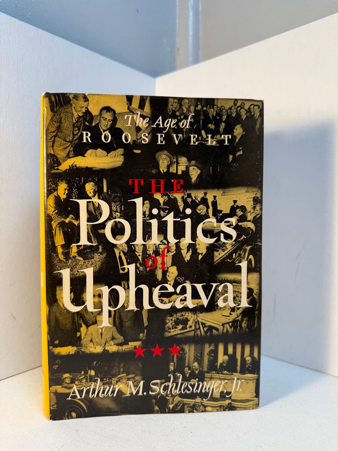 The Politics of Upheaval by Arthur Schlesinger