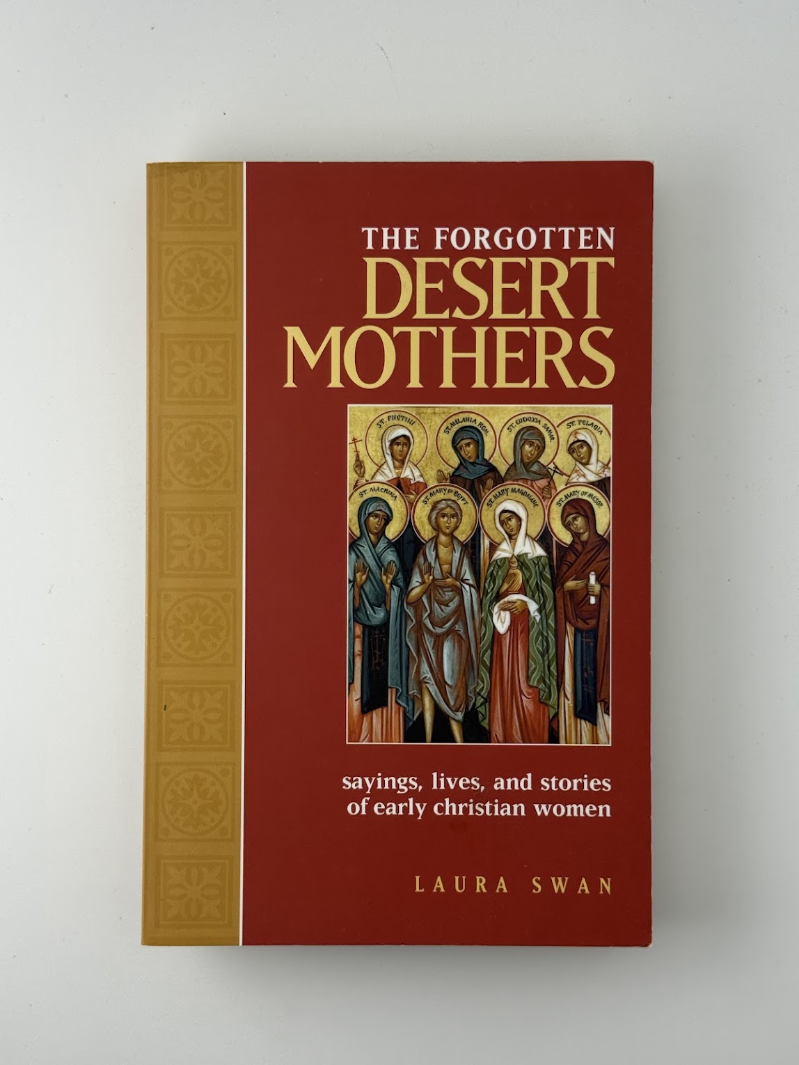 The Forgotten Desert Mothers by Laura Swan