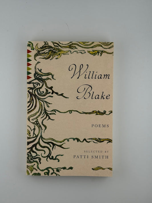 Poems of William Blake selected by Patti Smith