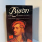 Byron and Greek Love - Homophobia in 19th Century England by Louis Crompton