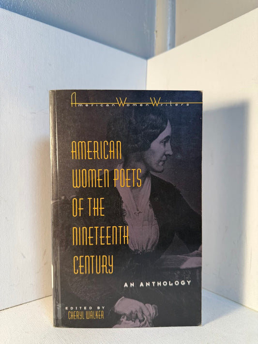 American Women Poets of the Nineteenth Century edited by Cheryl Walker