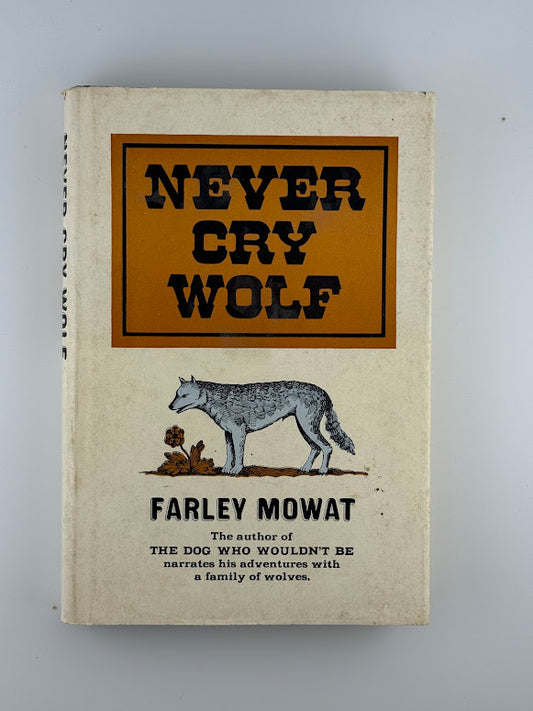 Never Cry Wolf by Farley Mowat